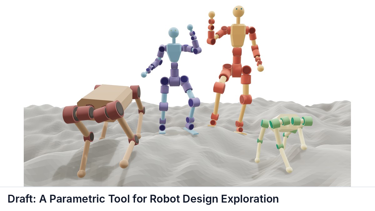 Draft: A Parametric Tool for Robot Design Exploration
